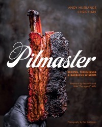 Pitmaster: Recipes, Techniques, and Barbecue Wisdom by Andy Husbands, Chris Hart