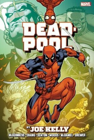 Deadpool by Joe Kelly Omnibus by Shannon Eric Denton, James Felder, Joe Kelly, Ed McGuinness, Stan Lee, Pete Woods, Aaron Lopresti