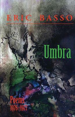 Umbra: Poems 1976 -1977 by Eric Basso