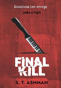 Final Kill by S.T. Ashman