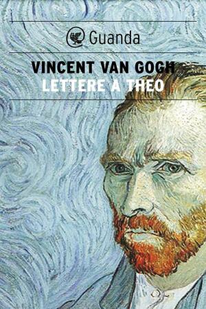 Lettere a Theo by Vincent van Gogh