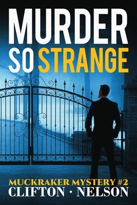 Murder So Strange by Ted Clifton, Stanley Nelson