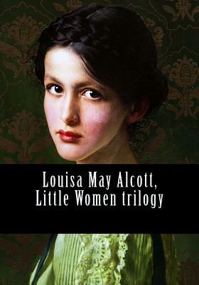 Louisa May Alcott, Little Women trilogy by Louisa May Alcott