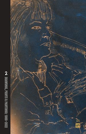 Shadows of Love, Shadows of Loneliness: Volume Two: Drawings, Prints & Paintings: 1980-2020 by William T. Vollmann