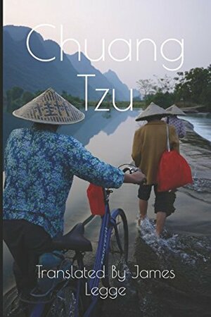 Chuang Tzu: Translated By: James Legge by Chuang Tzu