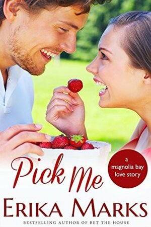 Pick Me by Erika Marks