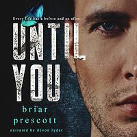 Until You by Briar Prescott