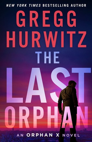 The Last Orphan by Gregg Hurwitz