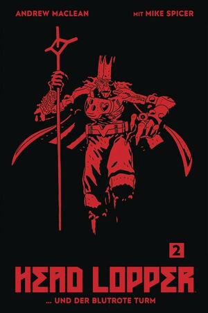Head Lopper 2: ... und der Blutrote Turm by Andrew MacLean
