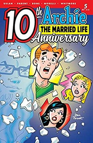 Archie: The Married Life - 10th Anniversary #5 by J. Bone, Jack Morelli, Dan Parent, Michael E. Uslan, Glenn Whitmore