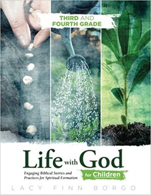 Life with God for Children: Third and Fourth Grade by Lacy Finn Borgo