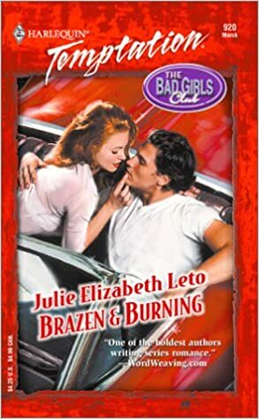 Brazen & Burning by Julie Leto