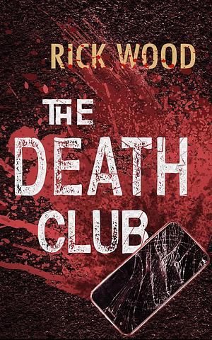 The Death Club by Rick Wood