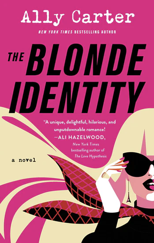 The Blonde Identity by Ally Carter