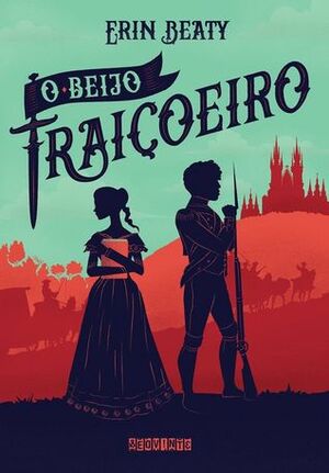 O Beijo Traiçoeiro by Erin Beaty