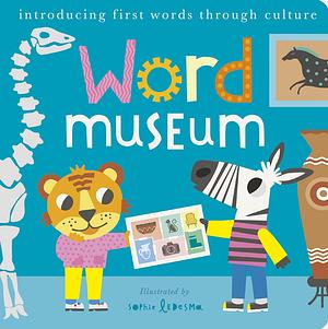 Word Museum: Introducing early words through culture by Isabel Otter