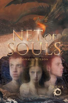Net of Souls The Complete Adventures of Skipp and Wes Mason Book 2 by Ronald Wilson