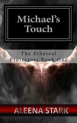 Michael's Touch by Aleena Stark