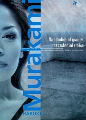 Na południe od granicy, na zachód od słońca by Haruki Murakami