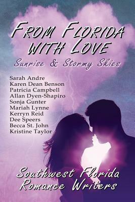From Florida With Love: Sunrise and Stormy Skies by Patricia Campbell, Mariah Lynne, Sonja Gunter