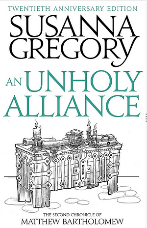 An Unholy Alliance by Susanna Gregory