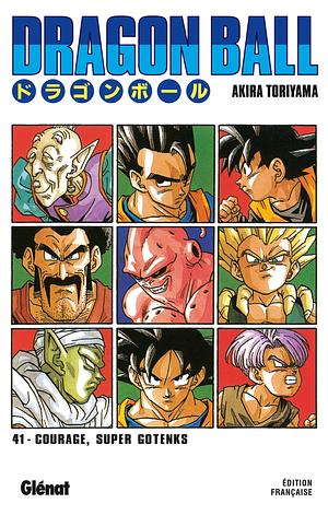 Dragon Ball Tome 41 : Courage super Gotenks! by Akira Toriyama, Akira Toriyama