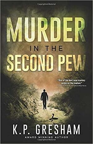 Murder in the Second Pew: A Pastor Matt Hayden Mystery by K.P. Gresham