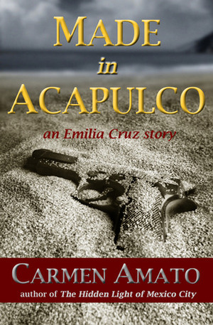 Made in Acapulco by Carmen Amato