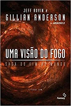 Uma Visão do Fogo by Gillian Anderson, Jeff Rovin