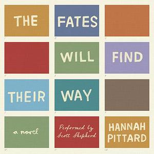 The Fates Will Find Their Way by Hannah Pittard
