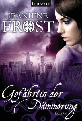 Gefährtin der Dämmerung by Jeaniene Frost, Sandra Müller