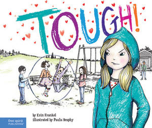 Tough! by Paula Heaphy, Erin Frankel