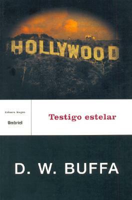 Testigo Estelar by D.W. Buffa