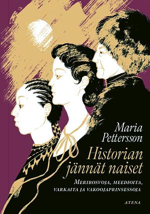 Historian jännät naiset by Maria Pettersson