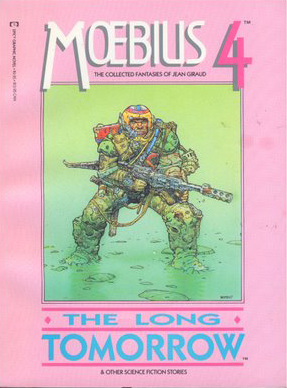 The Collected Fantasies, Vol. 4: The Long Tomorrow and Other Science Fiction Stories by Dan O'Bannon, Mœbius