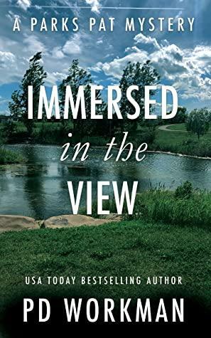 Immersed in the View by P.D. Workman, P.D. Workman
