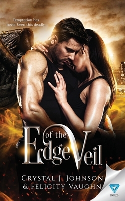 Edge of the Veil by Felicity Vaughn, Crystal J. Johnson