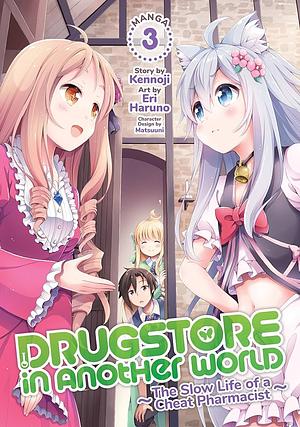Drugstore in Another World: The Slow Life of a Cheat Pharmacist Vol. 3 by Kennoji