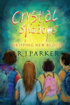 Crystal Shadows, Gripping New Blood by R.J. Parker