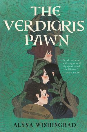 The Verdigris Pawn by Alysa Wishingrad