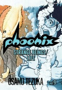 Phoenix, Vol. 9: Strange Beings/Life by Osamu Tezuka