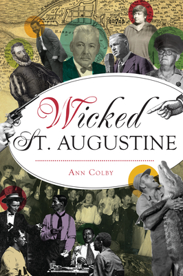 Wicked St. Augustine by Ann Colby