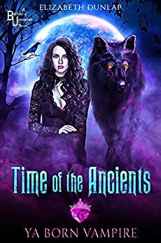 Time of the Ancients by Elizabeth Dunlap