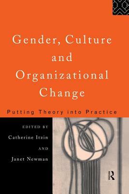 Gender, Culture and Organizational Change: Putting Theory into Practice by 