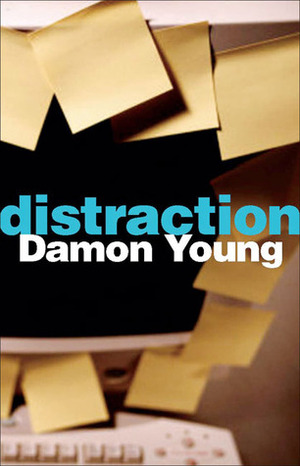 Distraction: A Philosopher's Guide To Being Free by Damon Young