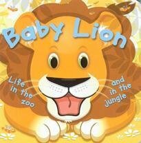 Baby Lion (Life in the Zoo & Life in the Jungle) by Marie Simpson