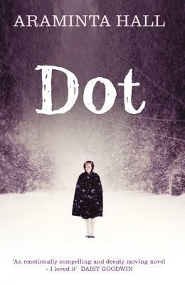 Dot by Araminta Hall