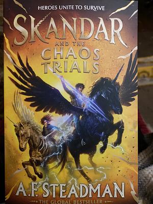 Skandar and the Chaos Trials by A.F. Steadman