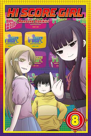 Hi Score Girl, Band 8 by Rensuke Oshikiri