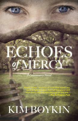 Echoes of Mercy: A Lowcountry Novel by Kim Boykin
